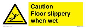 Caution Floor slippery when wet